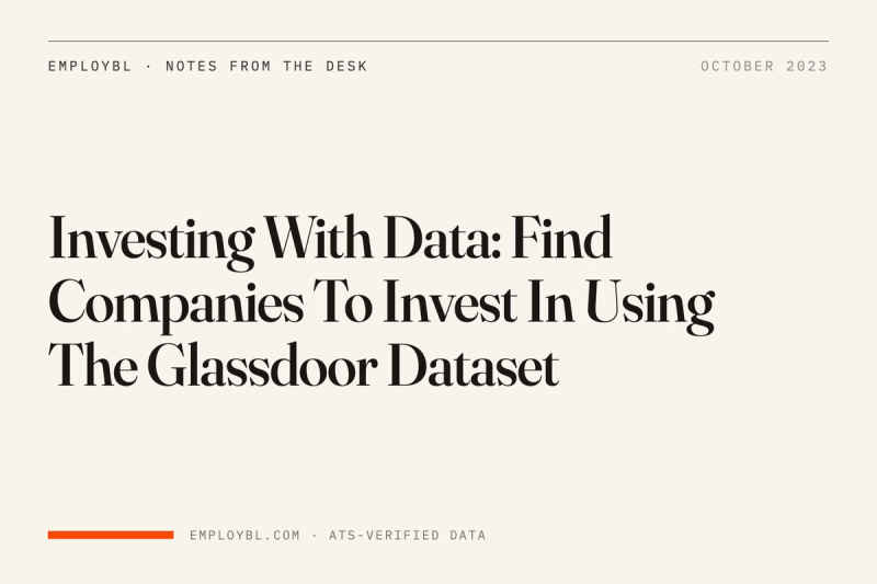 Investing With Data: Find Companies To Invest In Using The Glassdoor Dataset