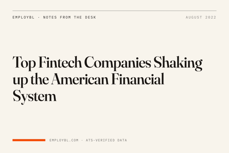 Top Fintech Companies Shaking up the American Financial System