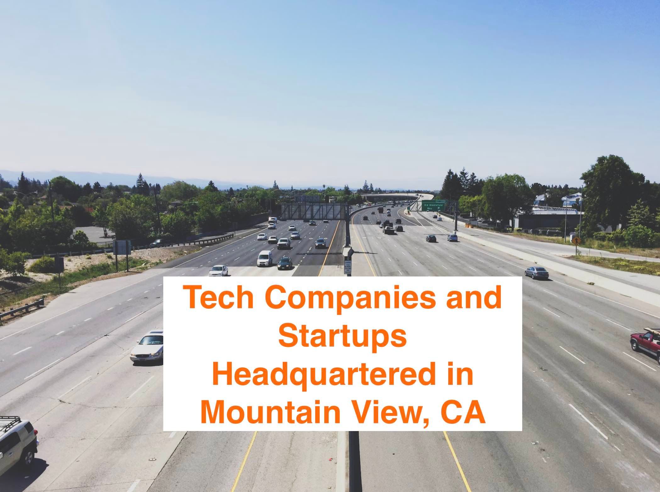 Tech Companies and Startups Headquartered in Mountain View