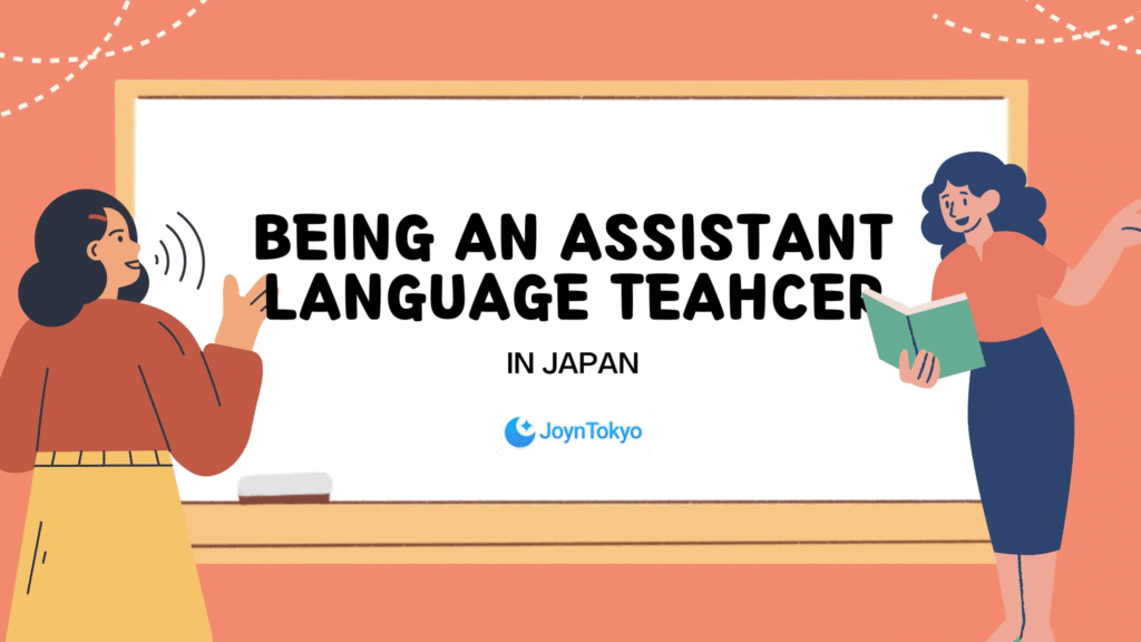 Everything You Need to Know to Work as an Assistant Language Teacher in Japan