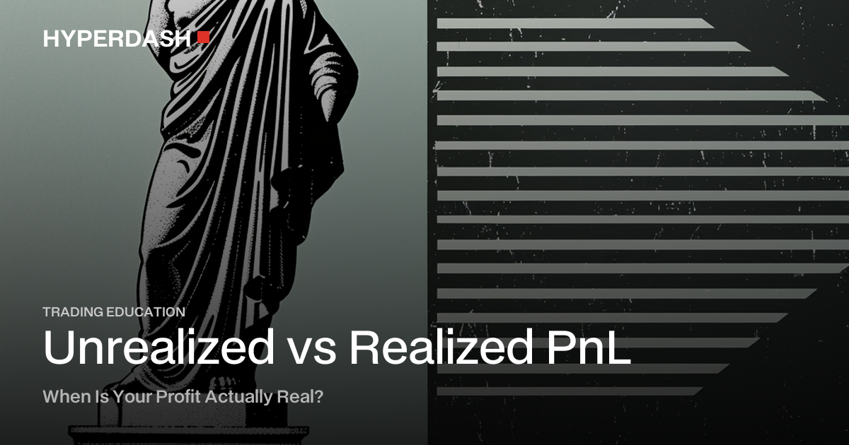 Unrealized vs Realized PnL Explained