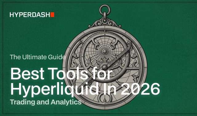 The Best Tools for Trading on Hyperliquid in 2026 | Hyperdash
