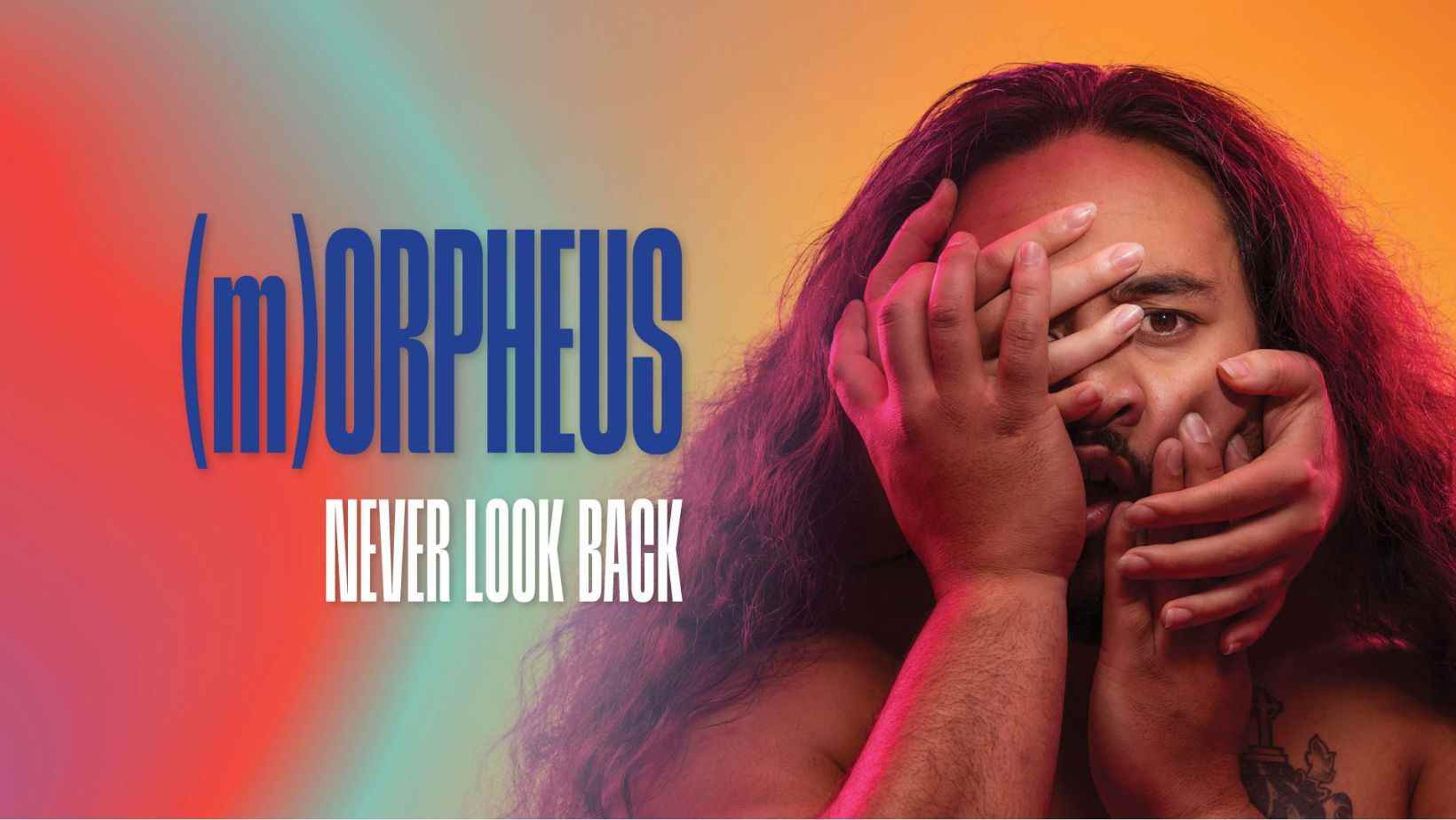 (m)Orpheus centres on the son of Apollo, Orpheus​, a man devoted to love but struggling to find it within. 