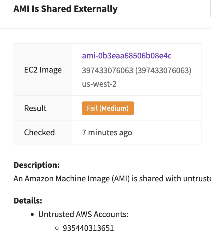 Table showing that an Amazon Machine Image (AMI) is shared externally. The EC2 Image AMI ID is ami-0b3eaa68506b08e4c, linked to account 397433076063 and in the us-west-2 region. The check Result is "Fail (Medium)". The check was performed 7 minutes ago. The image description states that the AMI is shared with untrusted accounts.