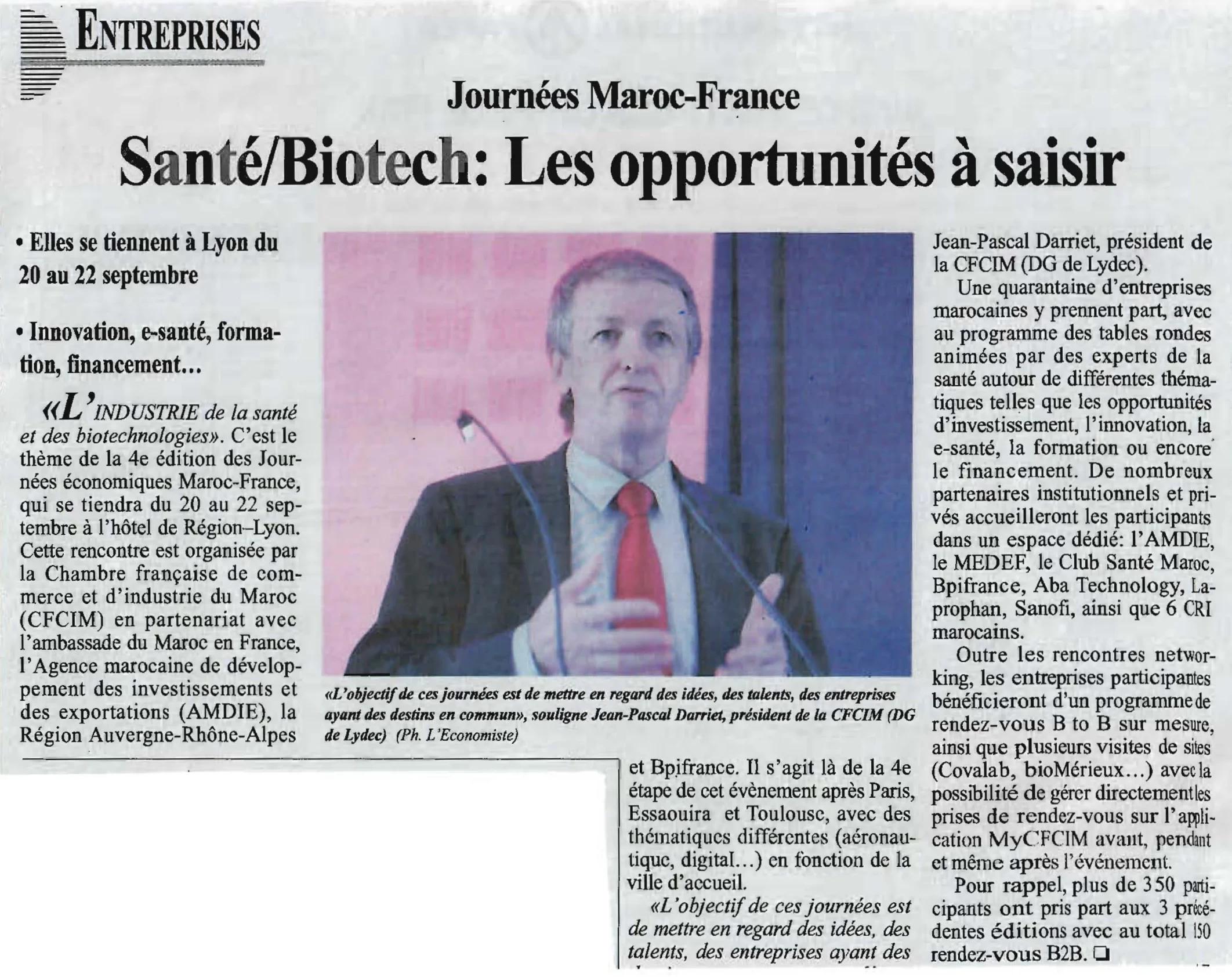 Participation des Laboratoires LAPROPHAN en tant que sponsor platine à la 4ème étape des Journées Économiques Maroc-France qui se déroulent à Lyon du 20 au 22 septembre sous le thème "L'Industrie de la Santé et des Biotechnologies"