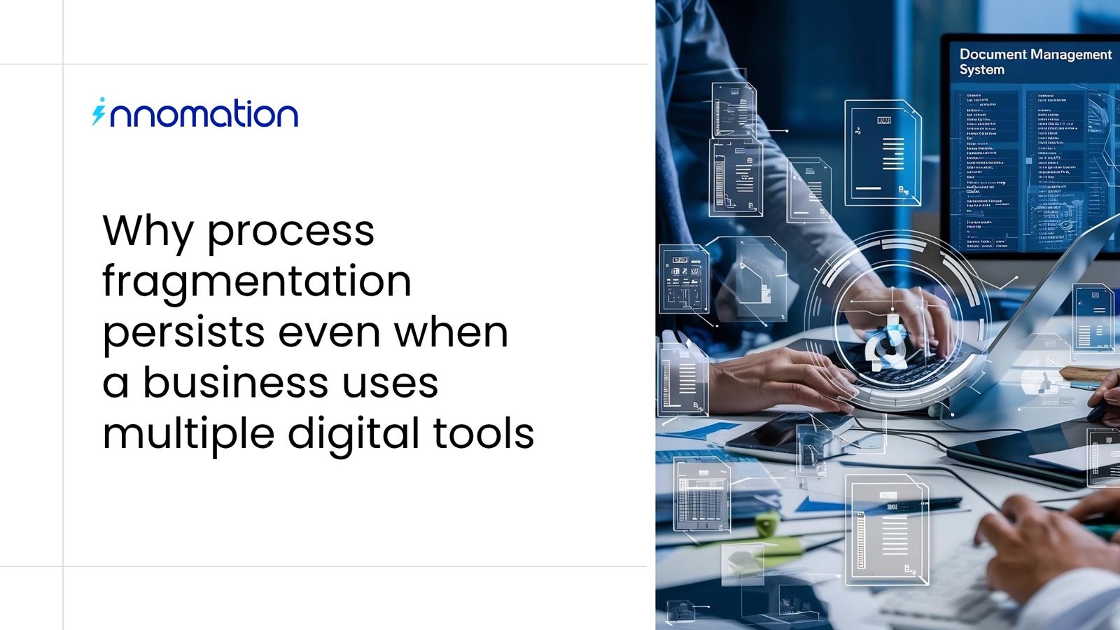 Why process fragmentation persists despite multiple digital tools