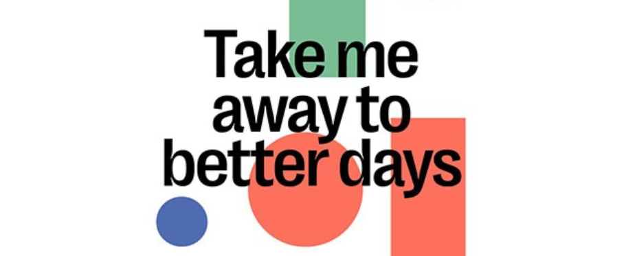 TAKE ME AWAY TO BETTER DAYS, SURSOCK MUSEUM