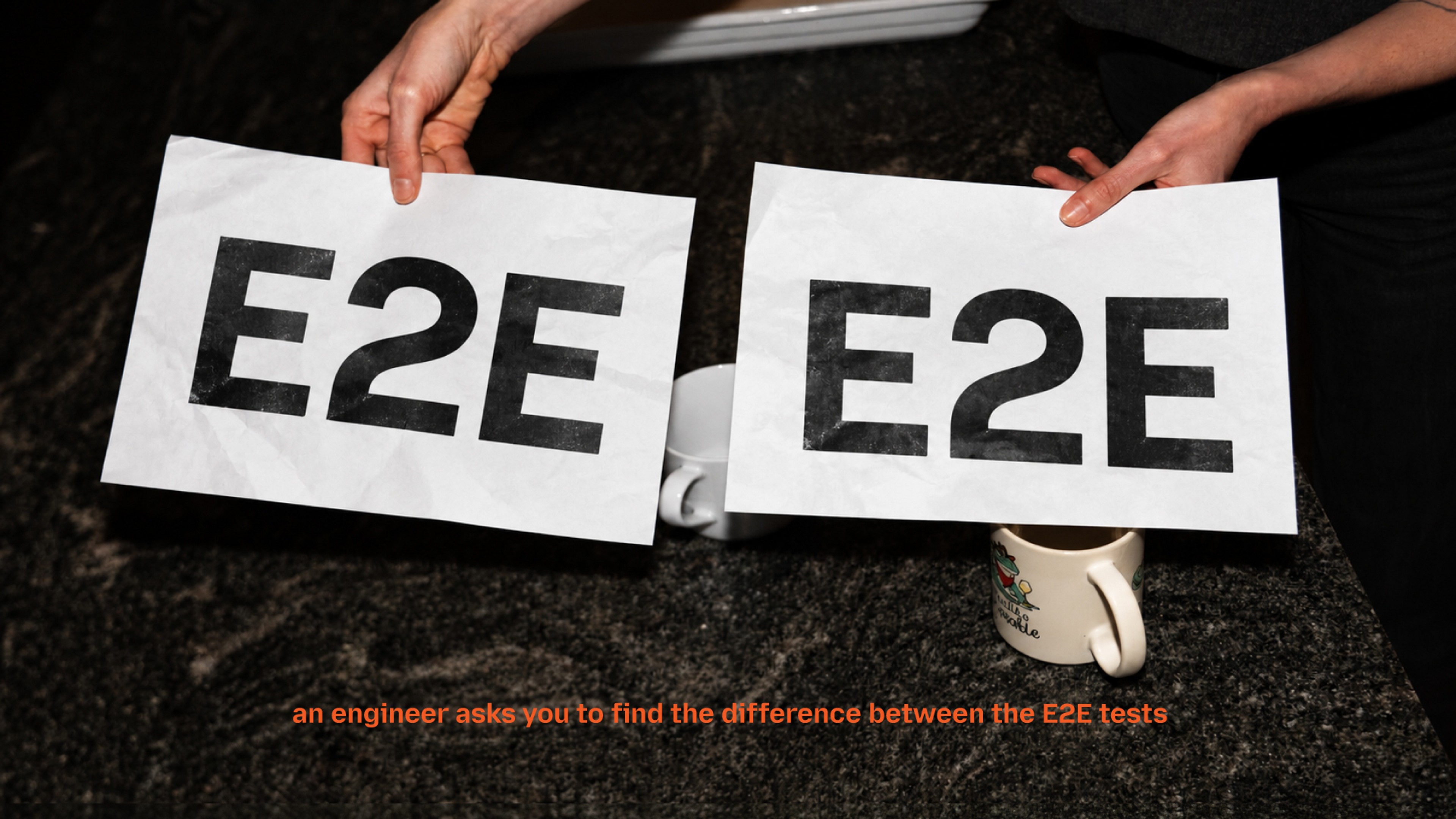 An engineer asks you to find the difference between the e2e tests