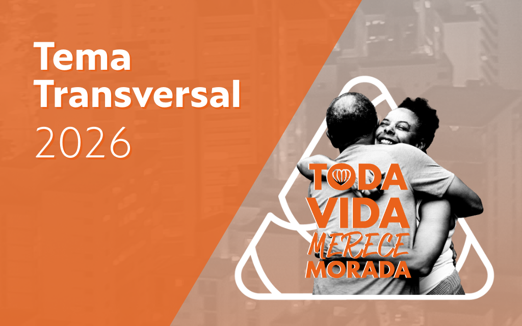 Arte do Tema Transversal 2026 com o lema “Toda vida merece morada”