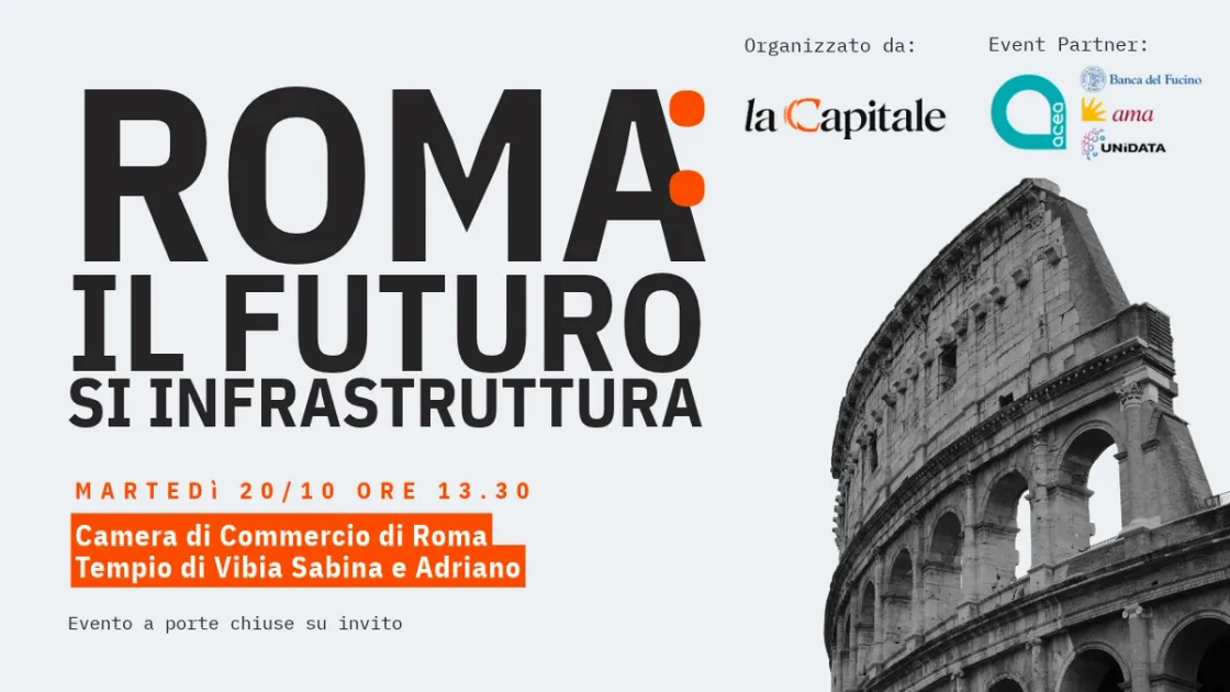 Quale futuro per le infrastrutture di Roma? Martedì l'evento de La Capitale con Gualtieri, ACEA, AMA, Unidata e Banca del Fucino