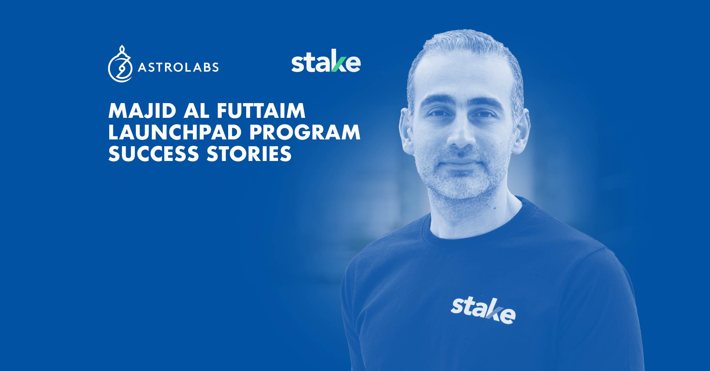Majid Al Futtaim Launchpad Program Success Stories – Stake ...
