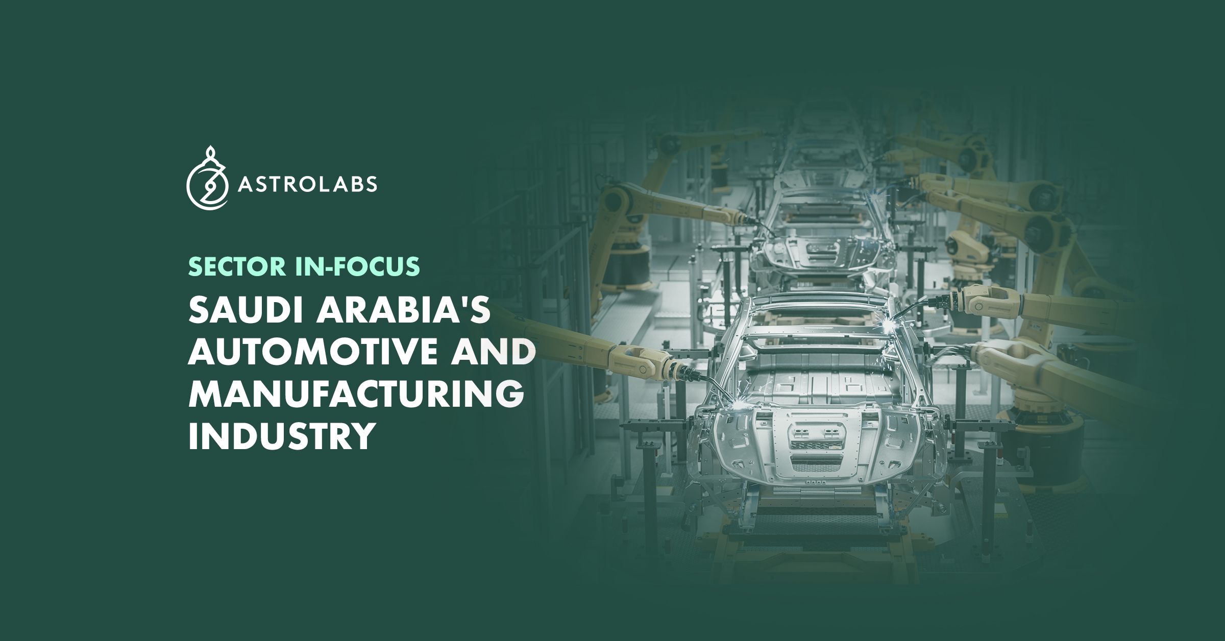 Inside Saudi Arabia’s Shift in Automotive and Manufacturing | AstroLabs