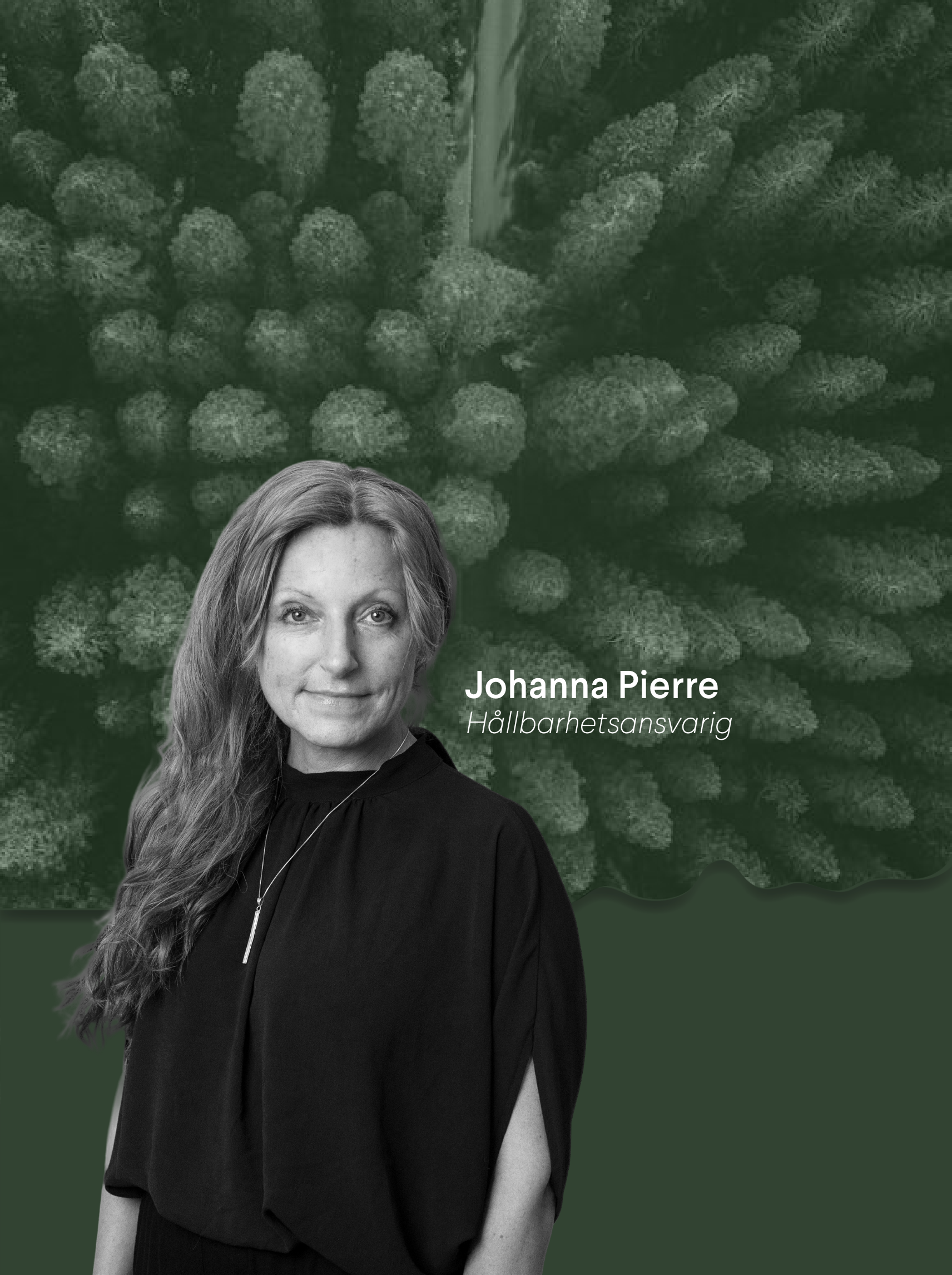 Black and white portrait of Johanna Pierre, Sustainability Manager, against an aerial forest background.