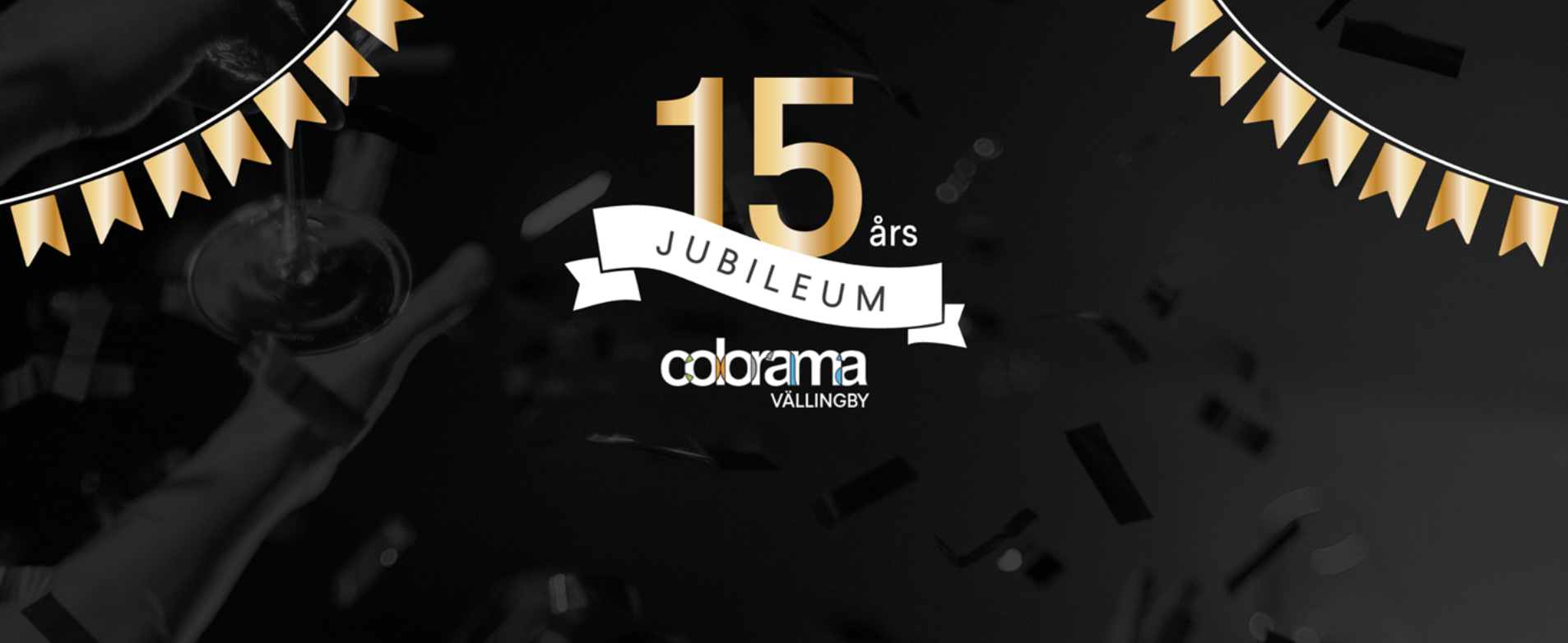 Colorama Vällingby 15-year jubilee with gold banners and confetti.