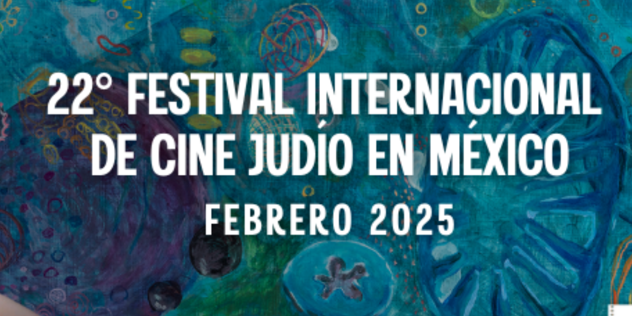 22° Festival Internacional de Cine Judío