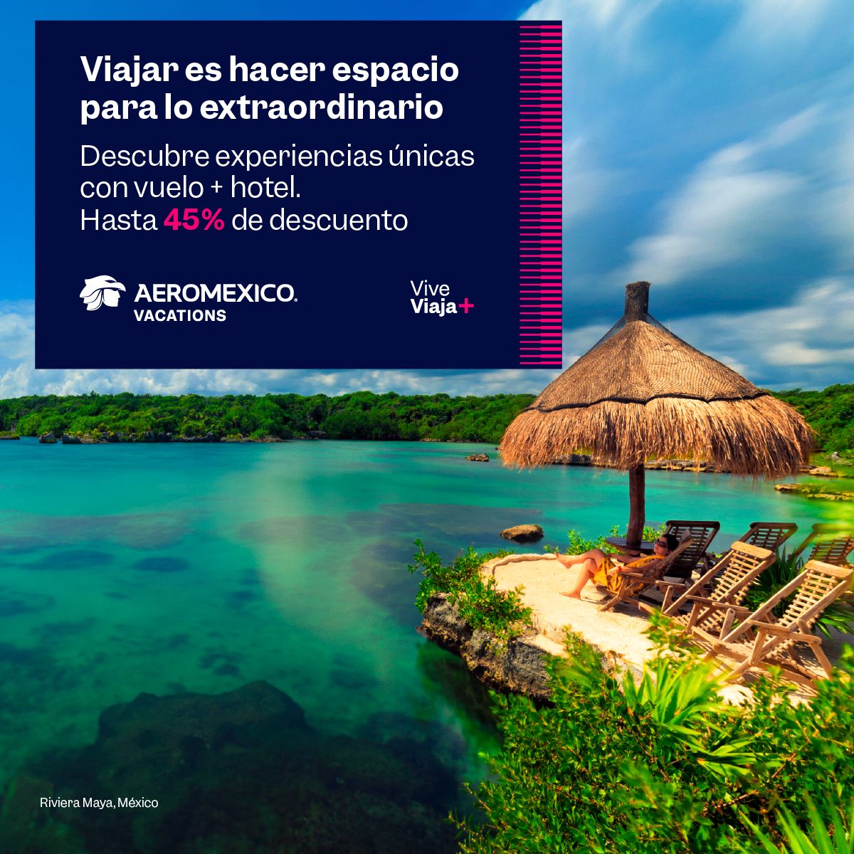 Vive Viaja+, compra del 07 de octubre al 12 de noviembre de 2026 y para viajar del 28 de octubre al 16 de diciembre de 2026. Encuentra el hotel de tu próxima aventura. Aeroméxico Vacations
