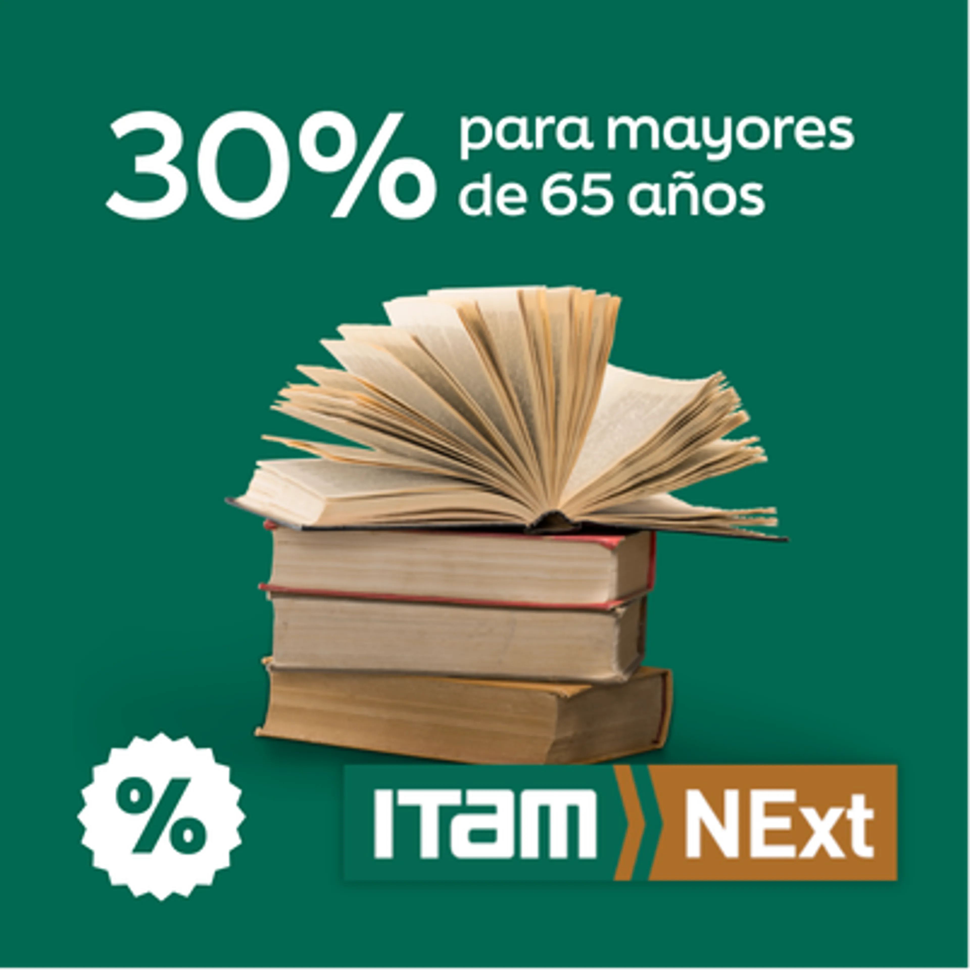 Logo ITAM NExt 30% de descuento para mayores de 65 años