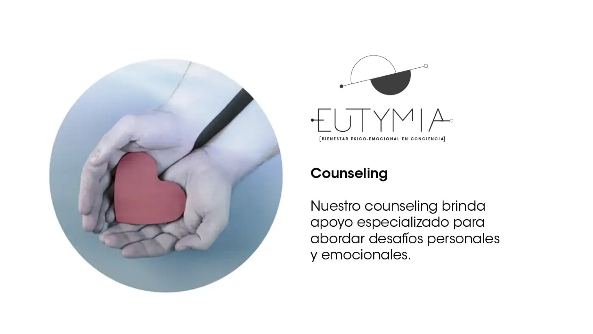 Logo Eutymia, bienestar psico-emocional en conciencia. Counseling: nuestro counseling brinda apoyo especializado para abordar desafíos personales y emocionales.