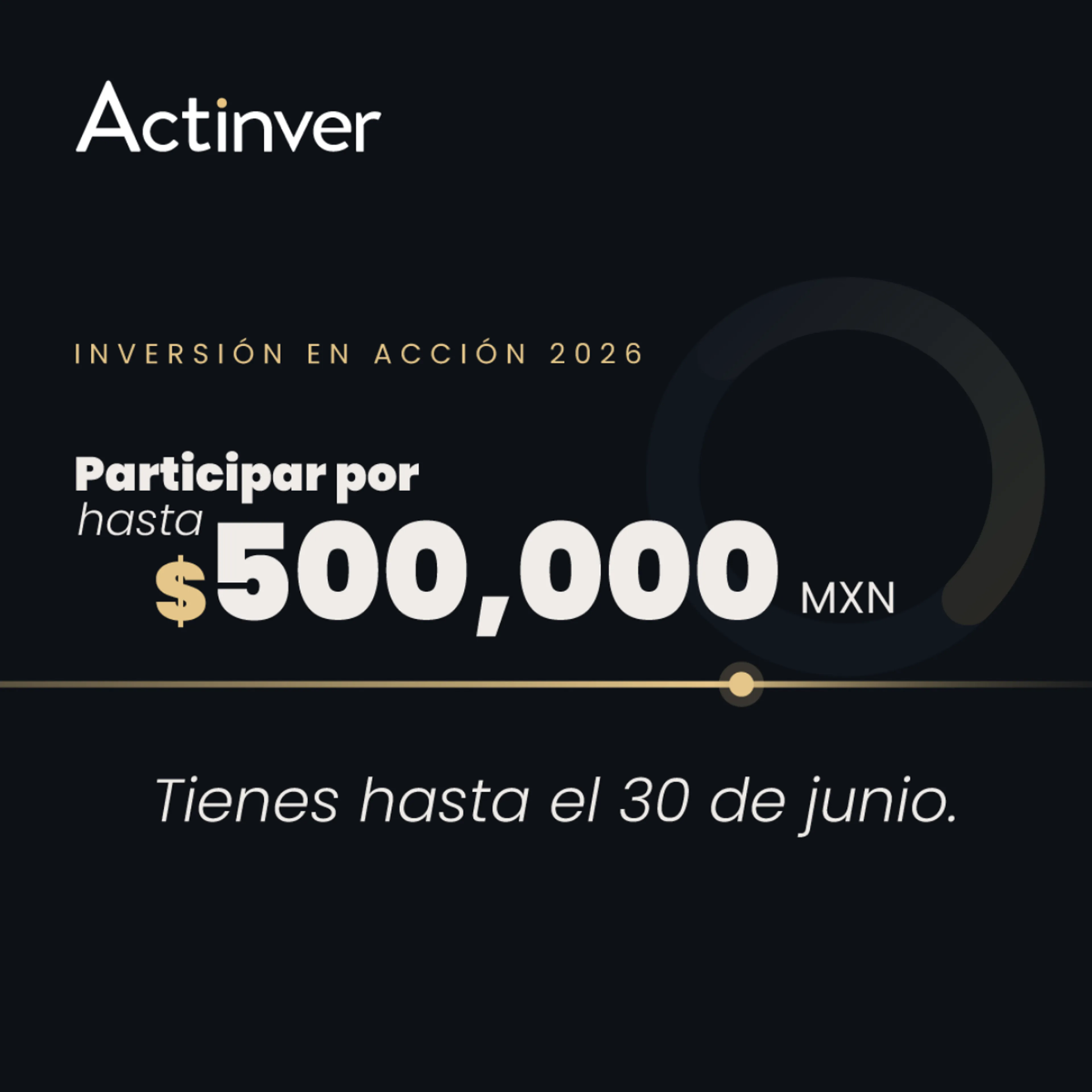 Actinver, Inversión en acción 2026, participa por hasta $500,000 pesos mexicanos, tienes hasta el 30 de junio
