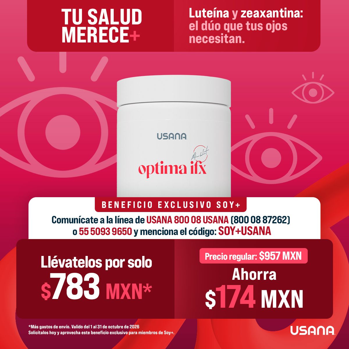 ¡Ahorra $174 MXN en tu Luteína y zeaxantina de USANA! Llévatelo por solo $783 MXN con tu beneficio exclusivo Soy Más. Usa el código SOY+USANA al llamar al 800 08 87262 o 55 5093 9650. ¡Tiempo limitado!