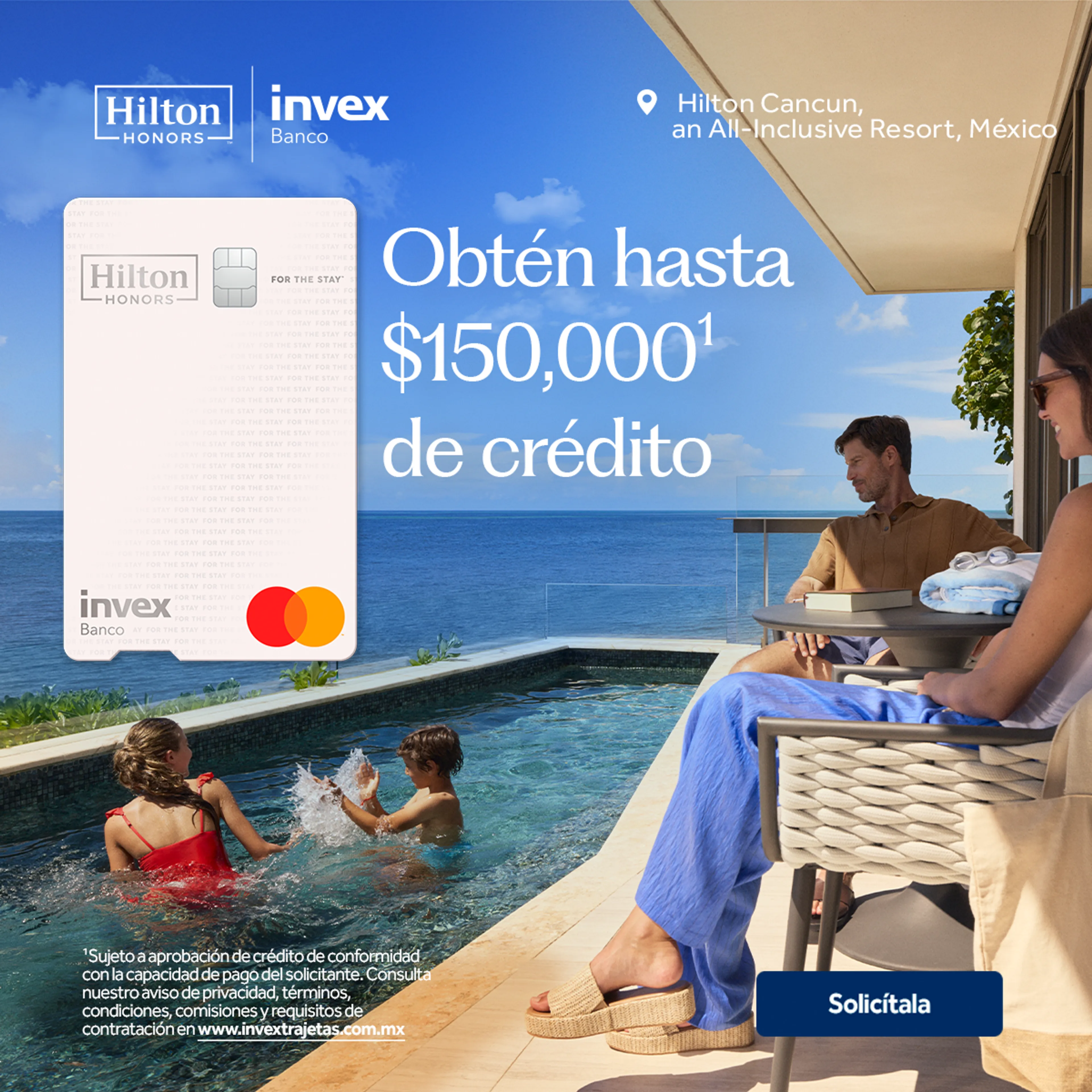 Obtén hasta $150,000 de crédito. Tarjeta de Crédito Hilton Honors INVEX