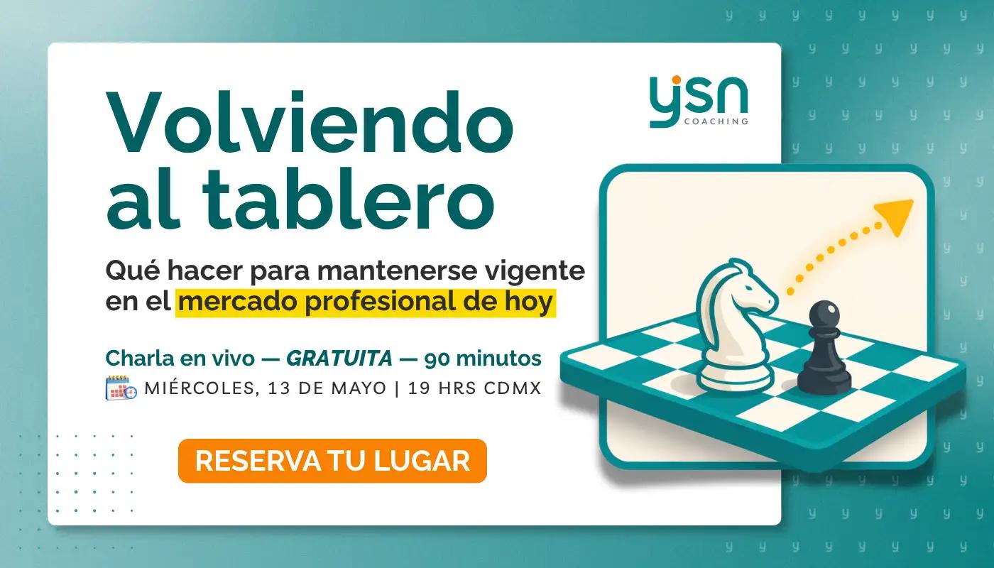 Promoción de charla gratuita ‘Volviendo al tablero’ sobre cómo mantenerse vigente en el mercado laboral actual, con enfoque en estrategia profesional.
