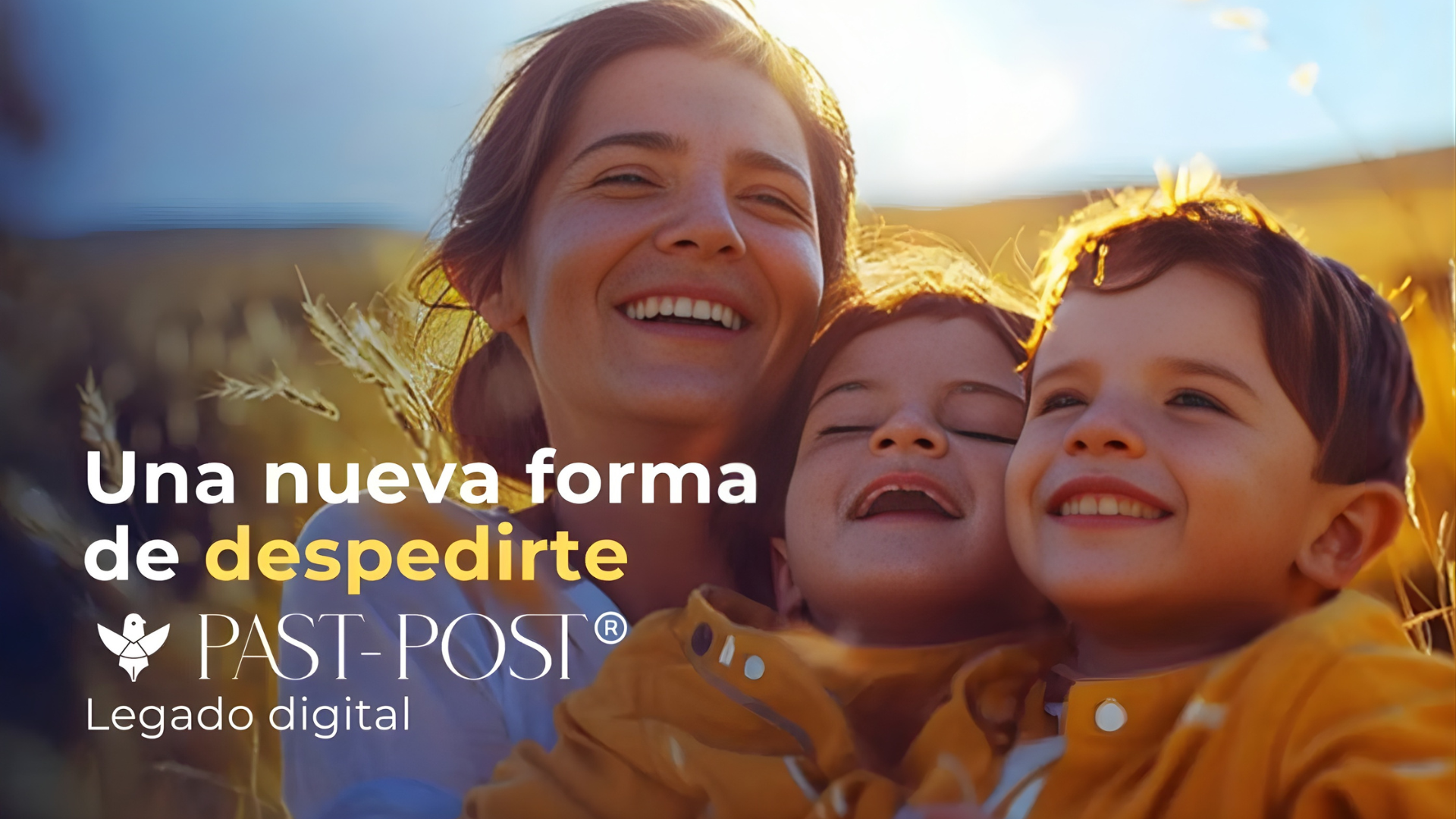 Past Post legado digital: una nueva forma de despedirte dejando mensajes y amor para tu familia cuando ya no estés.