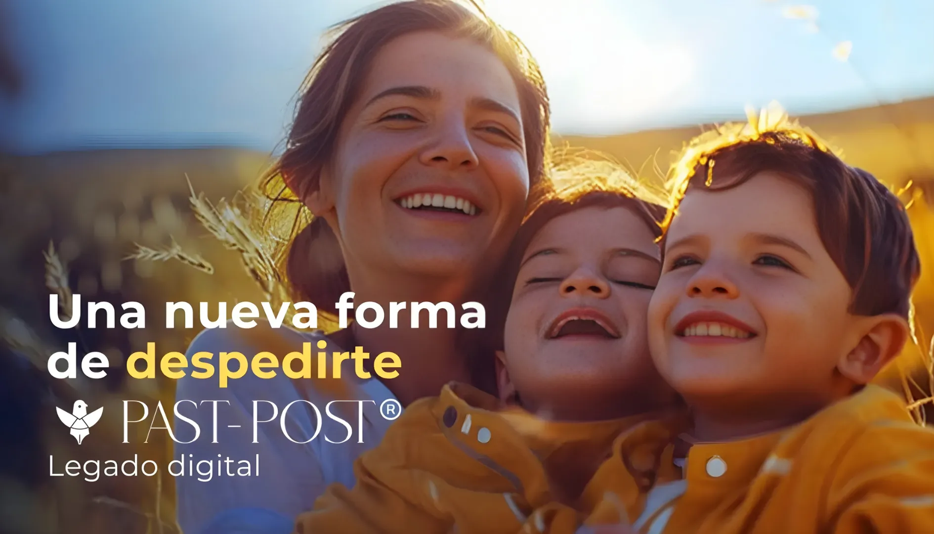 Past Post legado digital: una nueva forma de despedirte dejando mensajes y amor para tu familia cuando ya no estés.