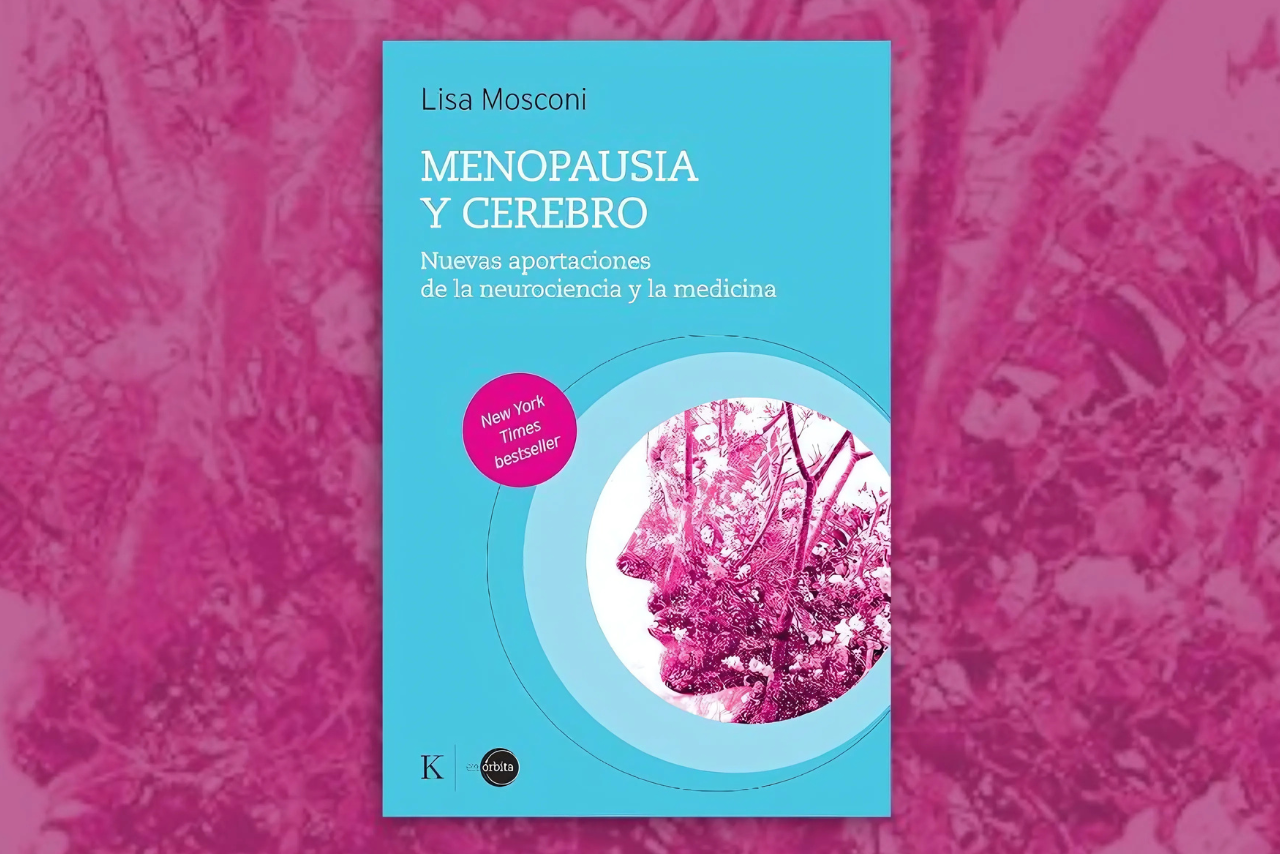Por qué sí debo leer el libro "Cerebro y menopausia" de Lisa Mosconi?