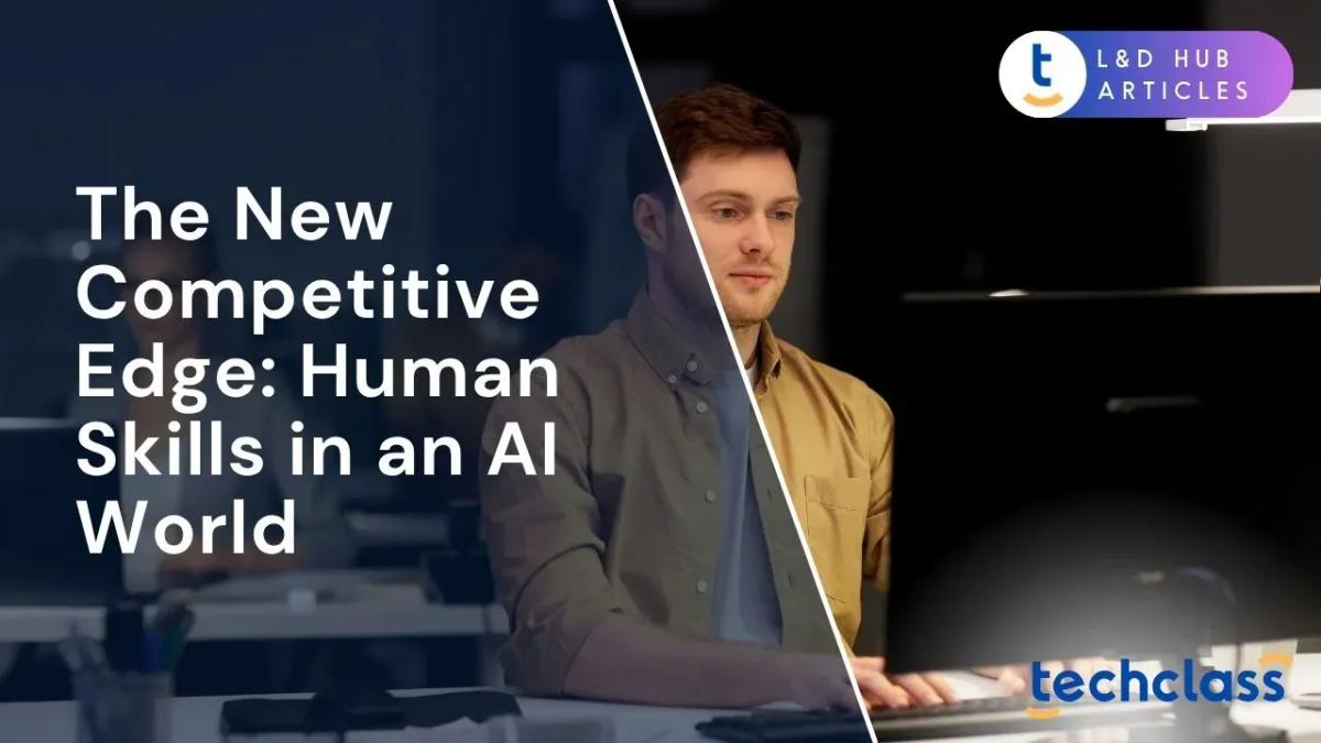 The New Competitive Edge: Human Skills in an AI World