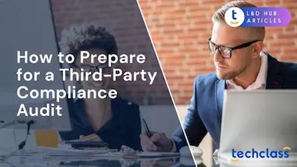 How to Prepare for a Third-Party Compliance Audit?