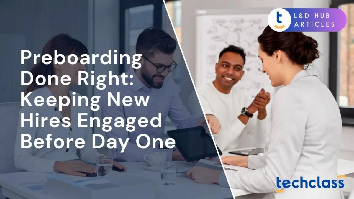 Preboarding Done Right: Keeping New Hires Engaged Before Day One