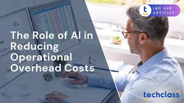 The Role of AI in Reducing Operational Overhead Costs
