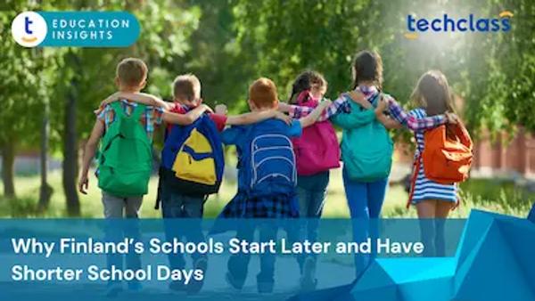 Why Finland’s Schools Start Later and Have Shorter School Days