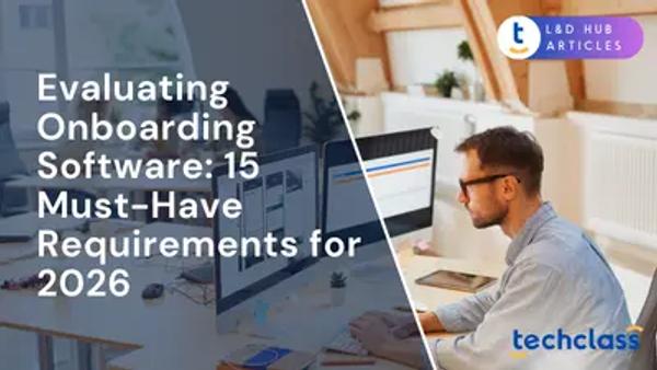 Evaluating Onboarding Software: 15 Must-Have Requirements for 2026