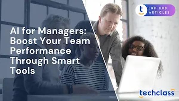 AI for Managers: Boost Your Team Performance Through Smart Tools