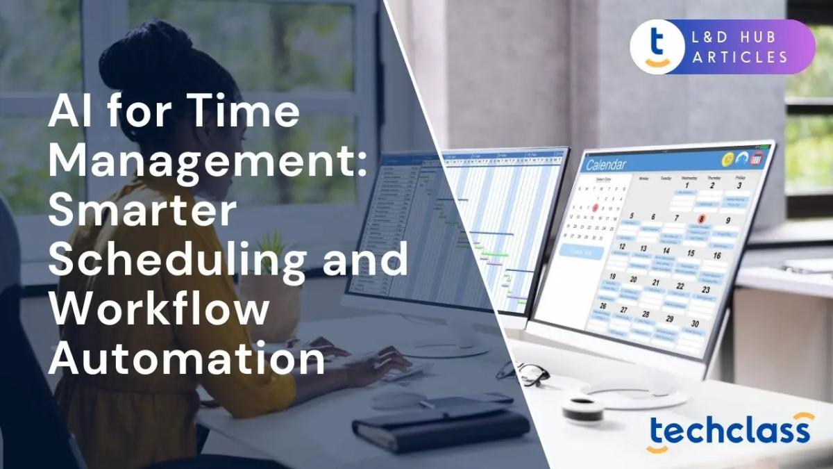 AI for Time Management: Smarter Scheduling and Workflow Automation