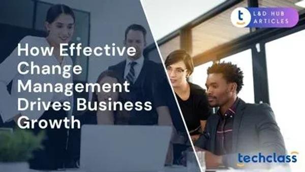 How Effective Change Management Drives Business Growth