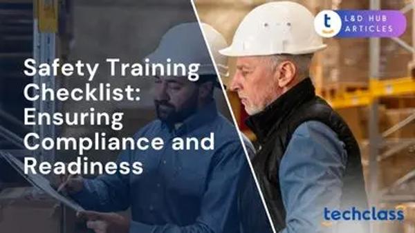 Safety Training Checklist: Ensuring Compliance and Readiness