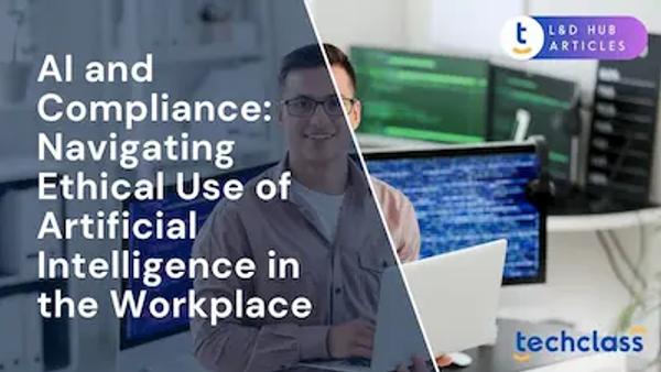 AI and Compliance: Navigating Ethical Use of Artificial Intelligence in the Workplace