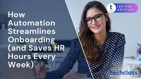 How Automation Streamlines Onboarding and Saves HR Hours Every Week