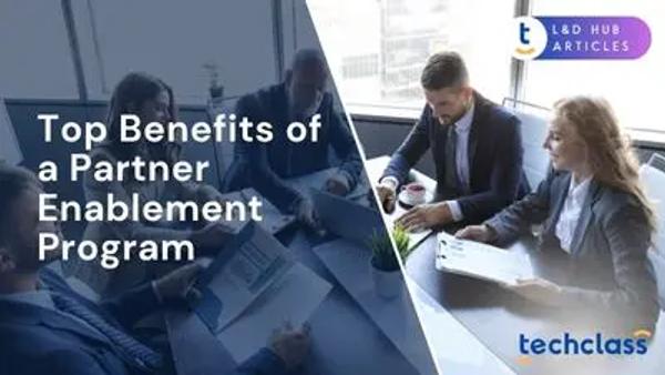 Top Benefits of a Partner Enablement Program