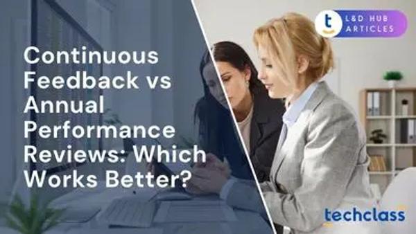 Continuous Feedback vs Annual Performance Reviews: Which Works Better?