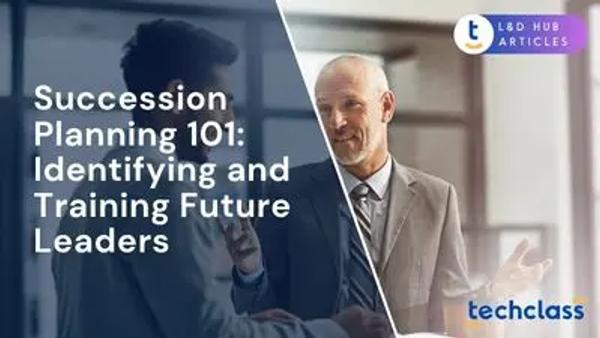 Succession Planning 101: Identifying and Training Future Leaders