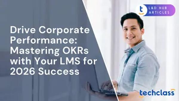 Drive Corporate Performance: Mastering OKRs with Your LMS for 2026 Success