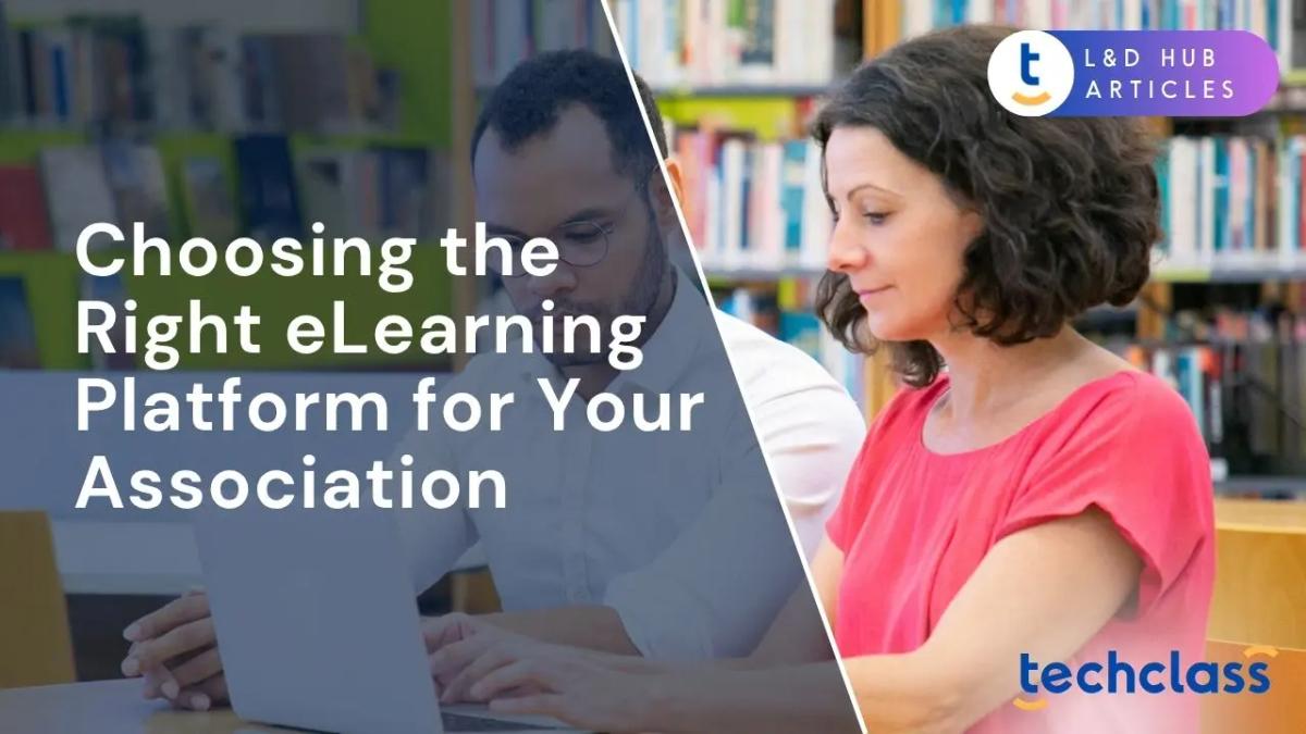 Choosing the Right eLearning Platform for Your Association