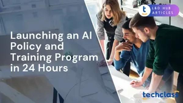 Launching an AI Policy and Training Program in 24 Hours