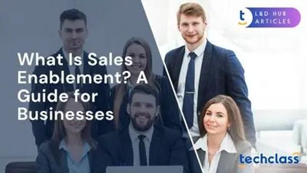 What Is Sales Enablement? A Guide for Businesses