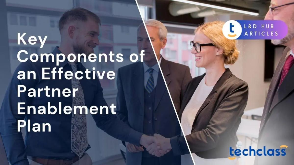 Key Components of an Effective Partner Enablement Plan