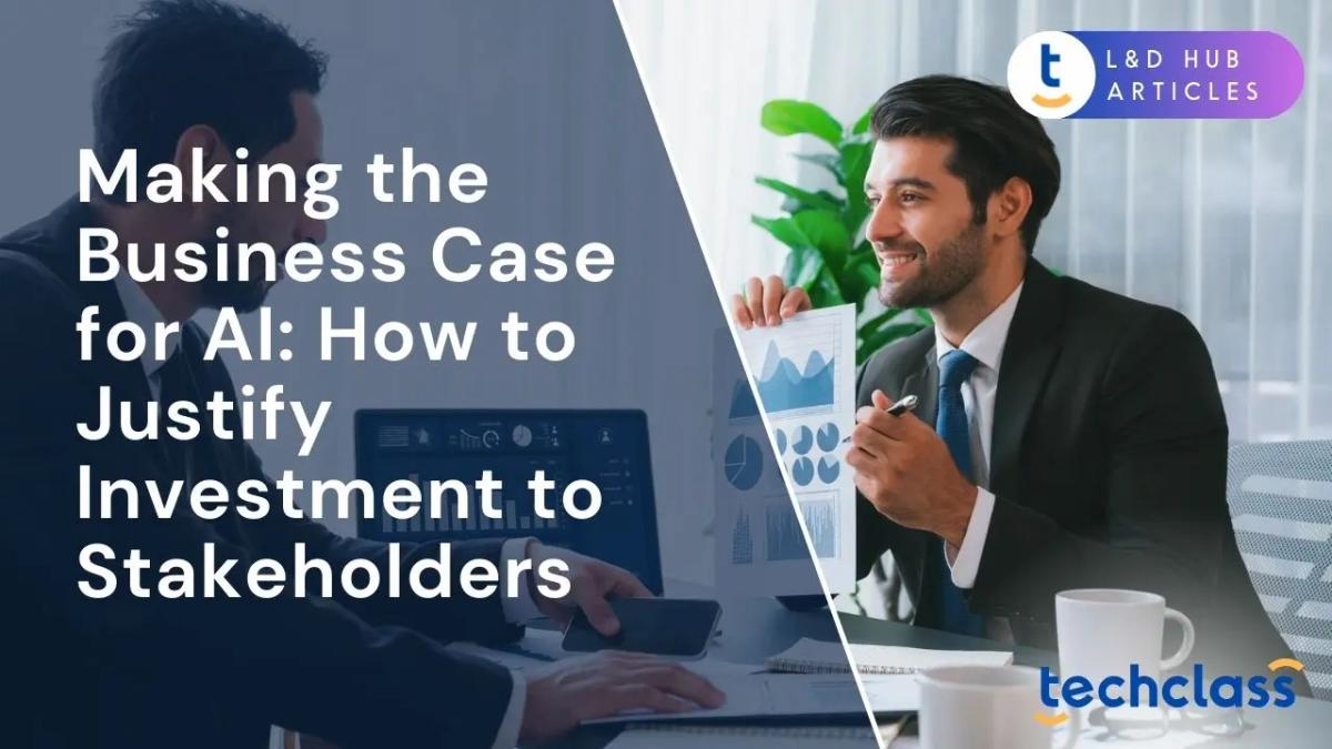 Making the Business Case for AI: How to Justify Investment to Stakeholders?